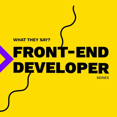 What they say - Frontend